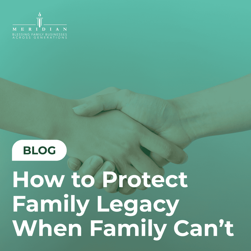 How to Protect Family Legacy When Family Can’t